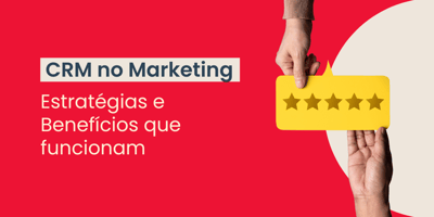 Entendendo o CRM no Marketing: Estratégias e Benefícios